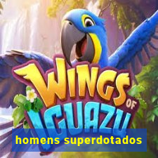 homens superdotados